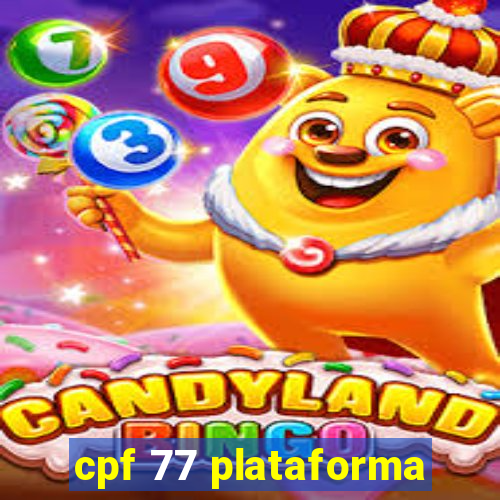 cpf 77 plataforma